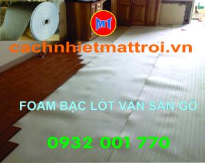 Mút PE OPP lót ván sàn gỗ - Foam bạc - Xốp bạc 